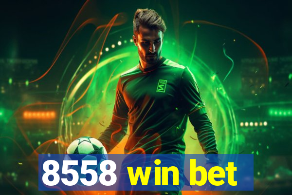 8558 win bet
